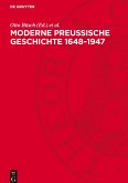 Moderne Preußische Geschichte 1648¿1947