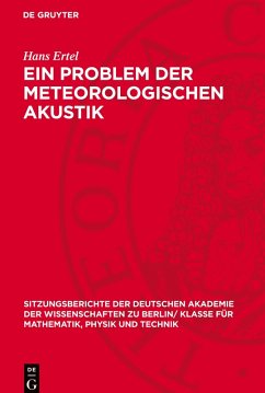 Ein Problem der meteorologischen Akustik - Ertel, Hans