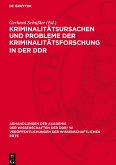 Kriminalitätsursachen und Probleme der Kriminalitätsforschung in der DDR