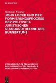 John Locke und der Formierungsprozess der politisch-juristischen Standardtheorie des Bürgertums