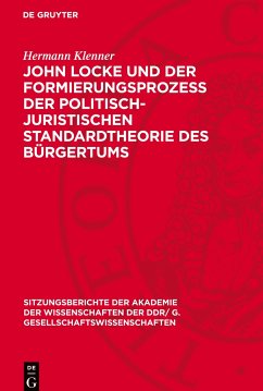 John Locke und der Formierungsprozess der politisch-juristischen Standardtheorie des Bürgertums - Klenner, Hermann