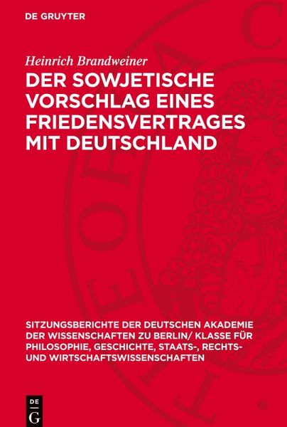 Der sowjetische Vorschlag eines Friedensvertrages mit Deutschland