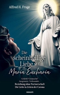Cover Die scheinheilige Liebe der Maria Eucharia