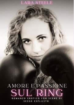 Amore e Passione sul Ring - Steele, Lara