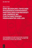Eine Beziehung zwischen Phasengeschwindigkeit, Partikelgeschwindigkeit und Energie bei fortschreitenden permanenten Wellen