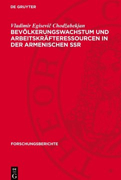 Bevölkerungswachstum und Arbeitskräfteressourcen in der Armenischen SSR - Chodzabekjan, Vladimir Egisevic