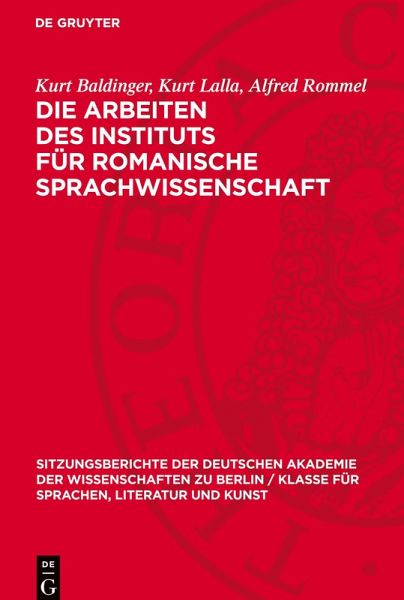 Die Arbeiten des Instituts für romanische Sprachwissenschaft Die Arbeiten des Instituts für romanische Sprachwissenschaft