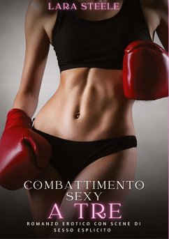 Combattimento Sexy a Tre - Steele, Lara