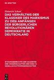 Das Verhältnis der Klassiker des Marxismus zu den Anfängen der bürgerlichen revolutionären Demokratie in Deutschland