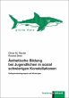 Ästhetische Bildung bei Jugendlichen... - Bild 1