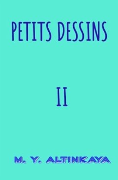 PETITS DESSINS II von M. Y. ALTINKAYA