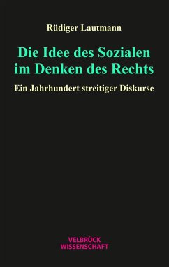 Die Idee des Sozialen im Denken des Rechts - Lautmann, Rüdiger