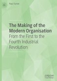 The Making of the Modern Organisation The Making of the Modern Organisation