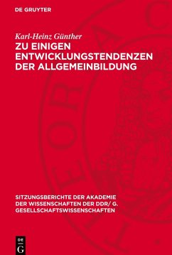 Zu einigen Entwicklungstendenzen der Allgemeinbildung - Günther, Karl-Heinz