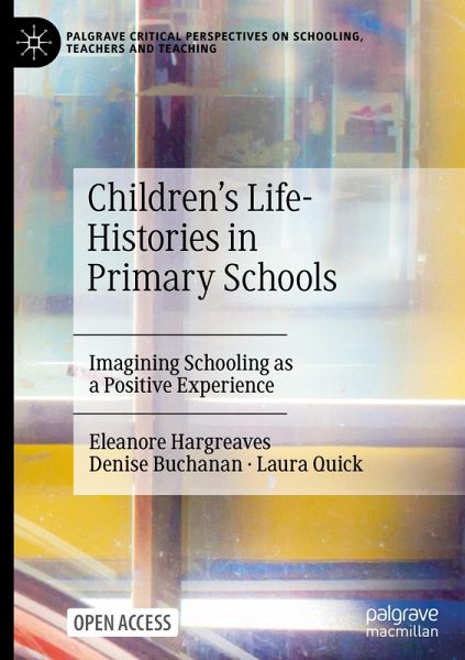 Children's Life-Histories in Primary Schools Children's Life-Histories in Primary Schools