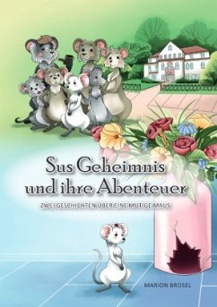 Sus Geheimnis und ihre Abenteuer - Brosel, Marion