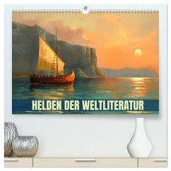 Helden der Weltliteratur (hochwertiger Premium Wandkalender 2025 DIN A2 quer), Kunstdruck in Hochglanz