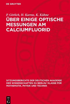 Über einige optische Messungen am Calciumfluorid - Görlich, P.;Karras, H.;Kühne, K.