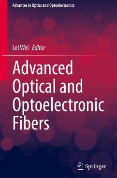 Advanced Optical and Optoelectronic Fibers