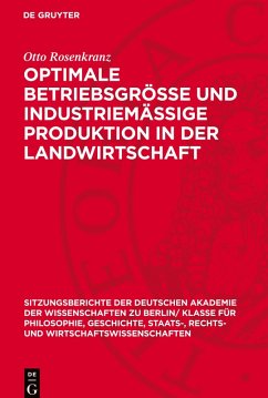 Optimale Betriebsgrösse und industriemässige Produktion in der Landwirtschaft - Rosenkranz, Otto