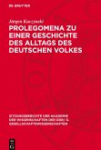 Prolegomena zu einer Geschichte des Alltags des deutschen Volkes Prolegomena zu einer Geschichte des Alltags des deutschen Volkes