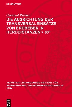 Die Ausrichtung der Transversaleinsätze von Erdbeben in Herddistanzen > 83° - Richter, Gertraud