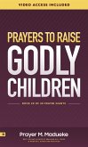 Prayers to Raise Godly Children (eBook, ePUB)