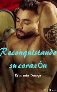 Reconquistando su corazón (eBook, ePUB) - PopNovel