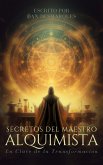 Secretos del Maestro Alquimista (eBook, ePUB)