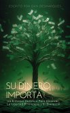 Su Dinero Importa (eBook, ePUB)