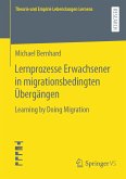 Lernprozesse Erwachsener in migrationsbedingten Übergängen (eBook, PDF)