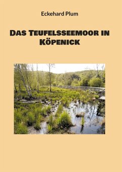 Das Teufelsseemoor in Köpenick (eBook, ePUB)