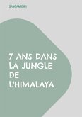 7 ans dans la jungle de l'Himalaya (eBook, ePUB)