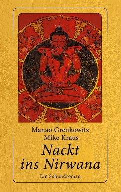 Nackt ins Nirwana (eBook, ePUB) - Grenkowitz, Manao; Kraus, Mike