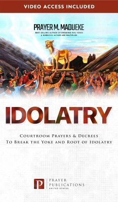 Idolatry (eBook, ePUB) - M. Madueke, Prayer