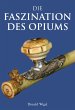 Die Faszination des Opiums (eBook, ePUB) - Bild 1