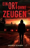 Ein Ort ohne Zeugen (eBook, ePUB)