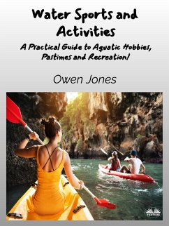 Water Sports And Activities (eBook, ePUB) - Jones, Owen