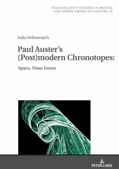 Paul Auster's (Post)modern Chronotopes: - Seltnerajch, Julia