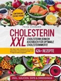 Cholesterin XXL - Cholesterin senken Kochbuch für optimale Cholesterinwerte