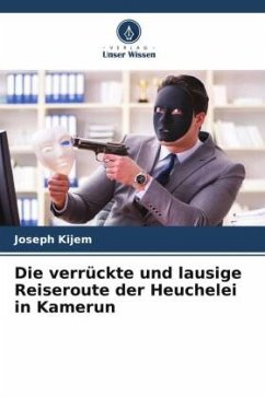 Cover Die verrückte und lausige Reiseroute der Heuchelei in Kamerun