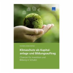 Klimaschutz als Kapitalanlage und Bildungsauftrag - Kurt Berlo;Dieter Seifried