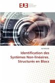 Identification des Systèmes Non-linéaires. Structurés en Blocs Identification des Systèmes Non-linéaires. Structurés en Blocs