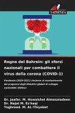 Regno del Bahrein: gli sforzi nazionali per combattere il virus della corona (COVID-1)