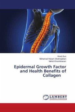 Epidermal Growth Factor and Health Benefits of Collagen - Sun, Wenli;Shahrajabian, Mohamad Hesam;Khoshkharam, Mehdi