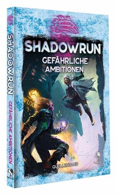 Cover Shadowrun: Gefährliche Ambitionen (Hardcover)
