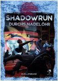 Shadowrun: Durchs Nadelöhr (Hardover)