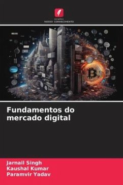 Fundamentos do mercado digital - Singh, Jarnail;Kumar, Kaushal;Yadav, Paramvir