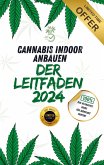 Cannabis-Pflanzen Indoor anbauen - Der komplette Leitfaden 2024