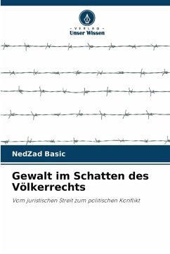 Gewalt im Schatten des Völkerrechts - Basic, NedZad